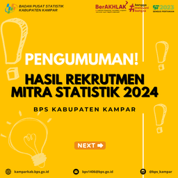 PENGUMUMAN HASIL REKRUTMEN MITRA STATISTIK BPS KABUPATEN KAMPAR 2024