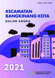 Kecamatan Bangkinang Kota Dalam Angka 2021